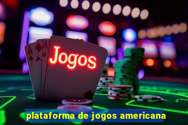 plataforma de jogos americana